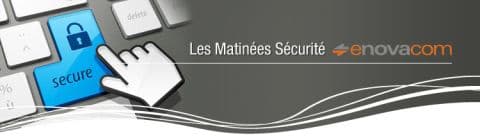 Illustration Les matinées Sécurité d’Enovacom, avec la participation d’APSSIS